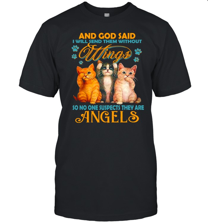 And God Said I Will Send Them Without So No One Suspects They Are Angels T-shirt Classic Men's T-shirt