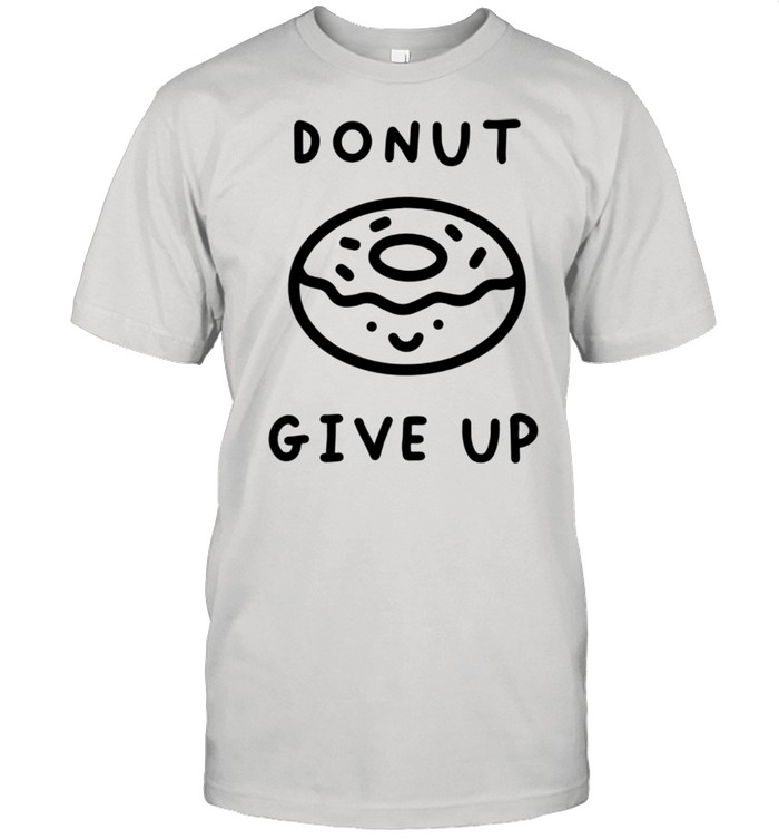 Donut Give Up Food Pun  Classic Men's T-shirt