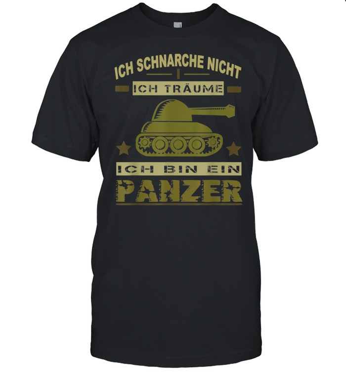 Herren Panzer Sprüche Panzerfahrer Soldat Armee Militär Zeitsoldat Shirt