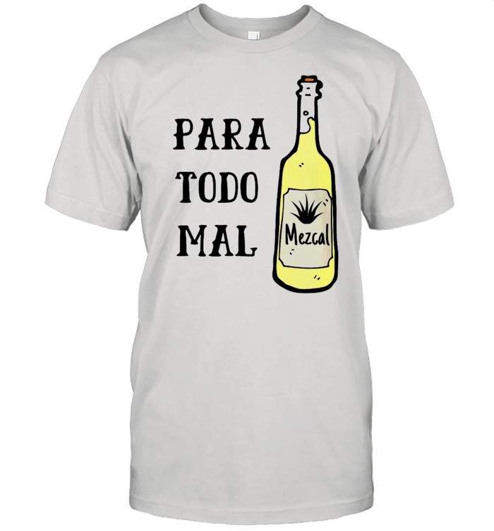 Para Todo Mal Mezcal  Classic Men's T-shirt