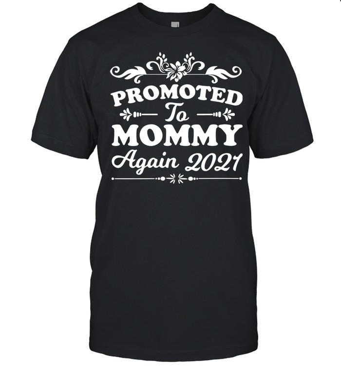 Promoted to mommy again 2021 shirt Classic Men's T-shirt