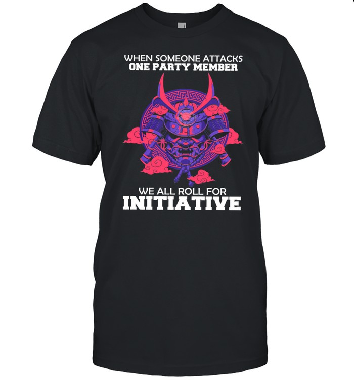 When someone attacks one party member we all roll for initiative shirt Classic Men's T-shirt