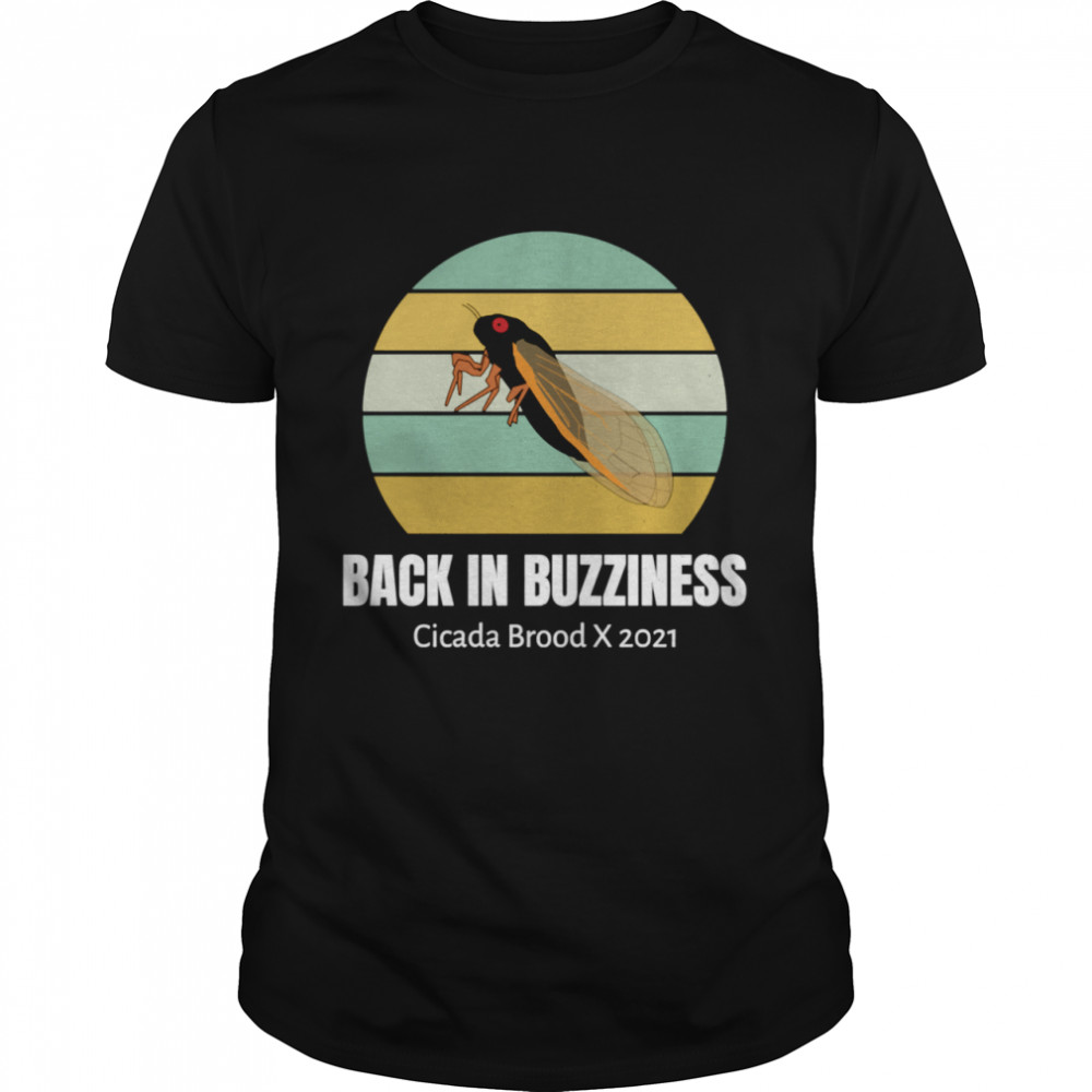 Back In Buzziness Cicada Brood X 2021  Classic Men's T-shirt