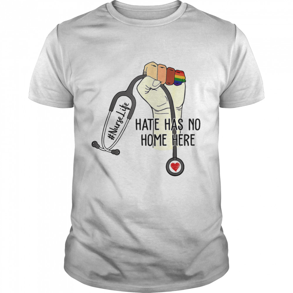 Hate Has No Home Here Nurse Life LGBT  Classic Men's T-shirt