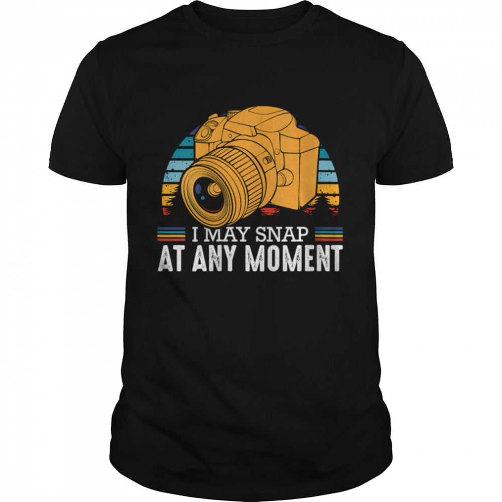 I May Snap At Any Moment Photography Fan Vintage Camera  Classic Men's T-shirt
