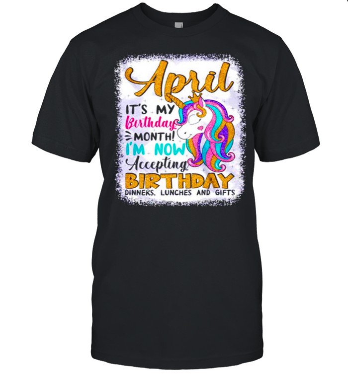Unicorn April its my Birthday month Im now accepting birthday shirt Classic Men's T-shirt