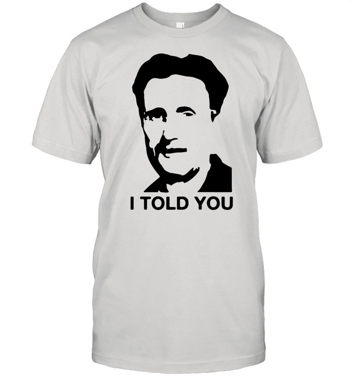George Orwell I told you shirt Classic Men's T-shirt