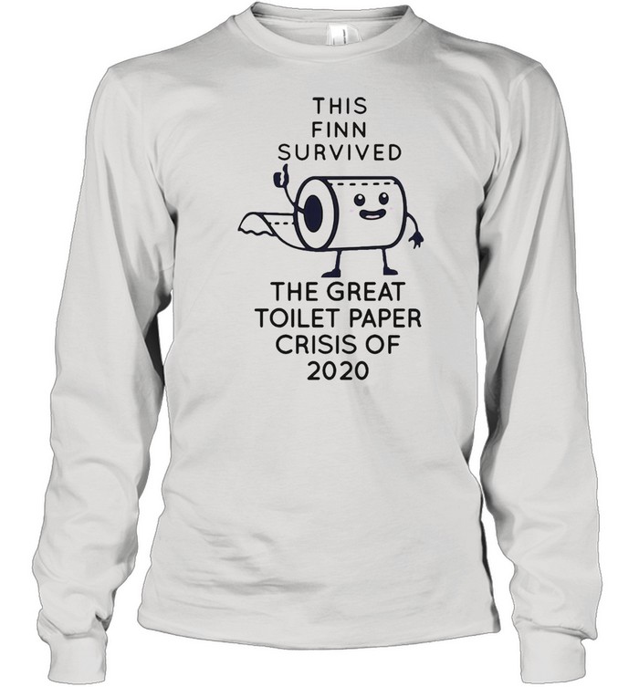 This Finn Survived The Great Toilet Paper Crisis Of 2020 T-shirt Long Sleeved T-shirt