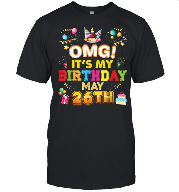 OMG It's My Birthday May 26th Vintage 26 Happy  Classic Men's T-shirt