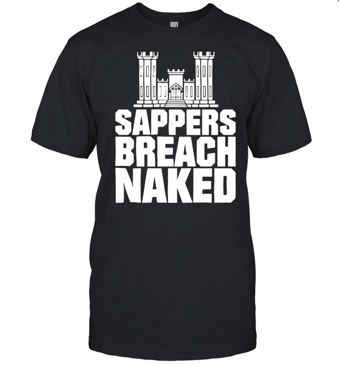 Sappers Breach Naked Shirt