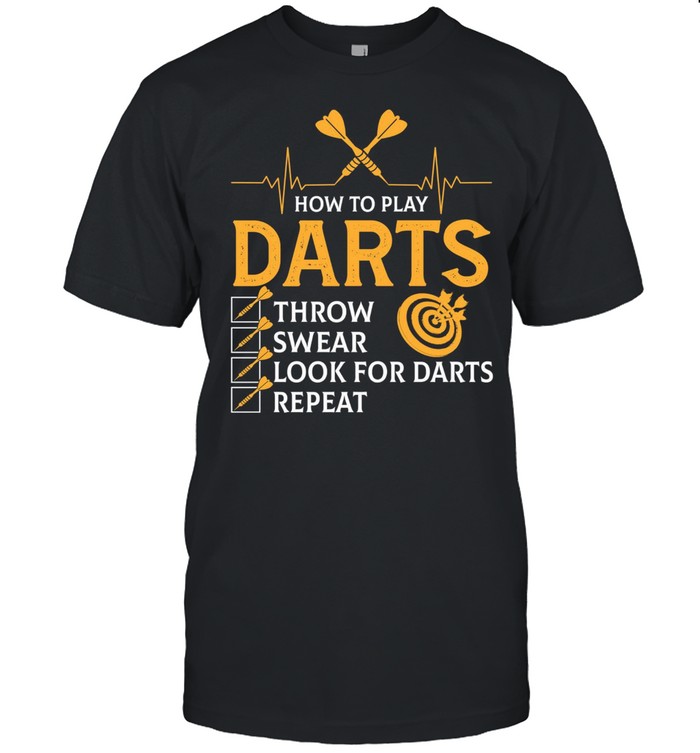 How To Play Darts Throw Swear Look For Darts Repeat shirt Classic Men's T-shirt