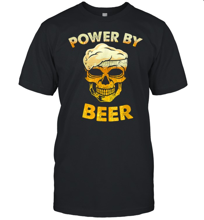 Skull Powered by beer shirt
