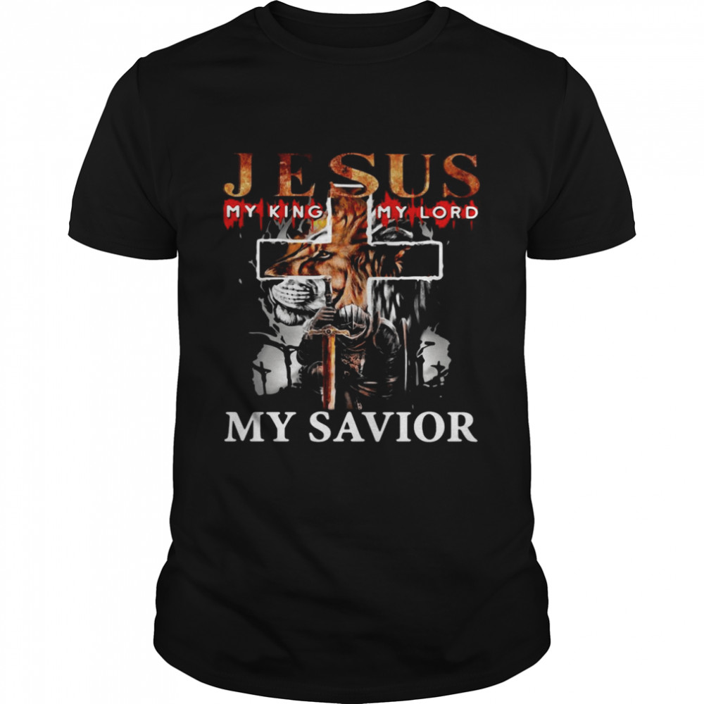 Lion Jesus My King My Lord My Savior T-shirt