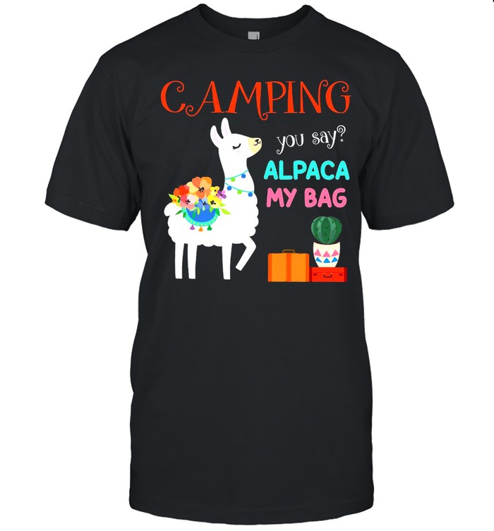 Camping you say alpaca my bag shirt Classic Men's T-shirt
