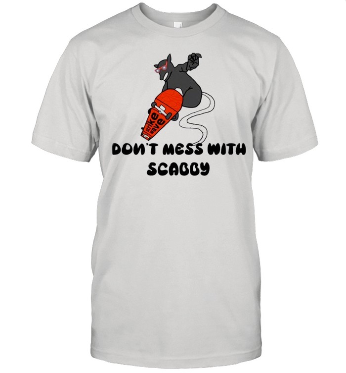 Don’t mess with scabby shirt Classic Men's T-shirt