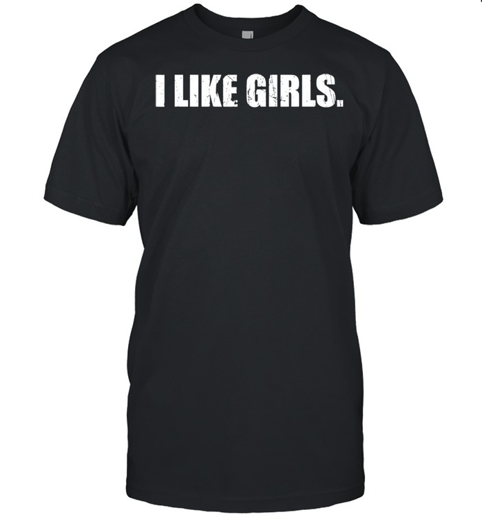 I Like Girls Lesbian Pride Her and Her for Couples shirt