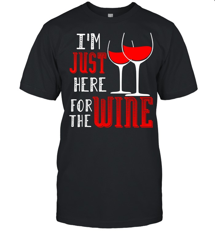 I'm Just Here For The Wine Wein Pulli Weintrinker shir