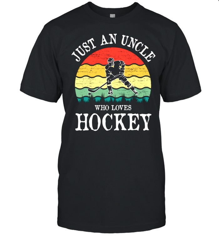 Just An Uncle Who Loves Hockey shirt Classic Men's T-shirt