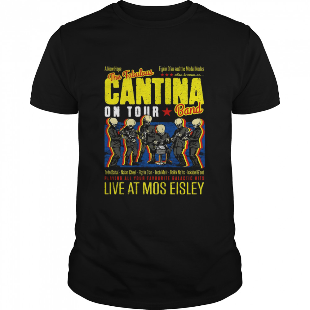 The Fabulous Cantina on tour band live at mos eisley shirt