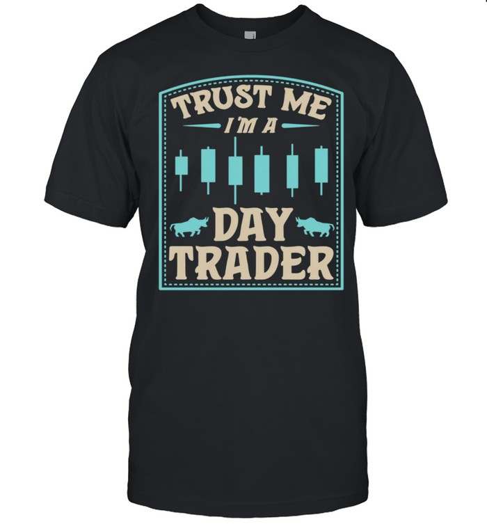 Trust Me I'm A Day Trader Bull Forex Trading Quote shirt Classic Men's T-shirt