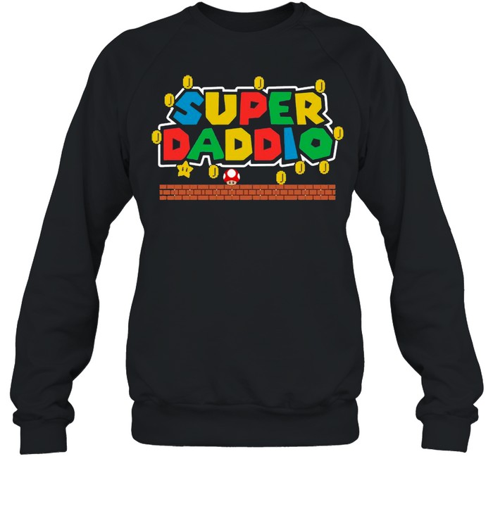 Super Mario Super Daddio Happy Father’s Day 2021 shirt Unisex Sweatshirt