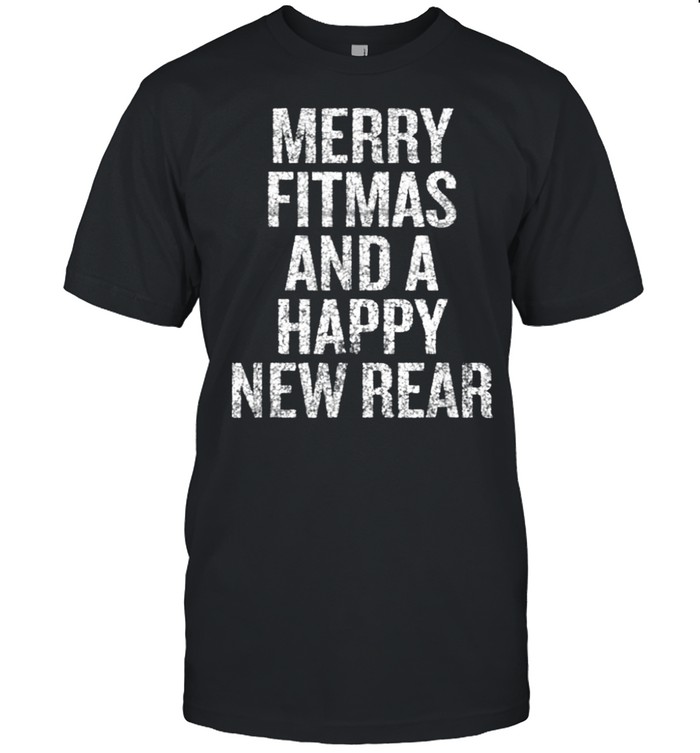 Merry Fitmas and a Happy New Rear  Classic Men's T-shirt
