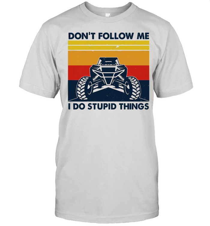 Dont follow me I do stupid things vintage shirt Classic Men's T-shirt