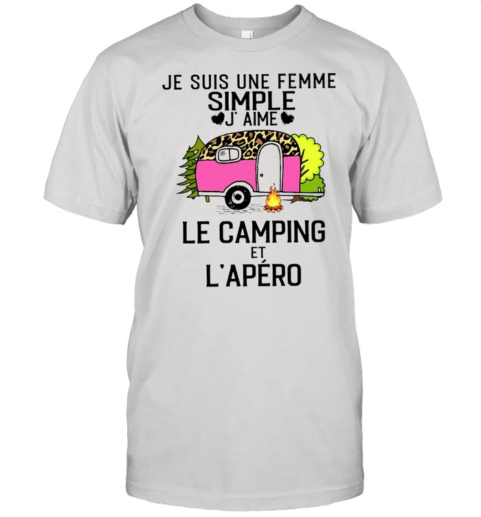 Je Suis Une Femme Simple J Aime Le Camping Et L’apero  Classic Men's T-shirt