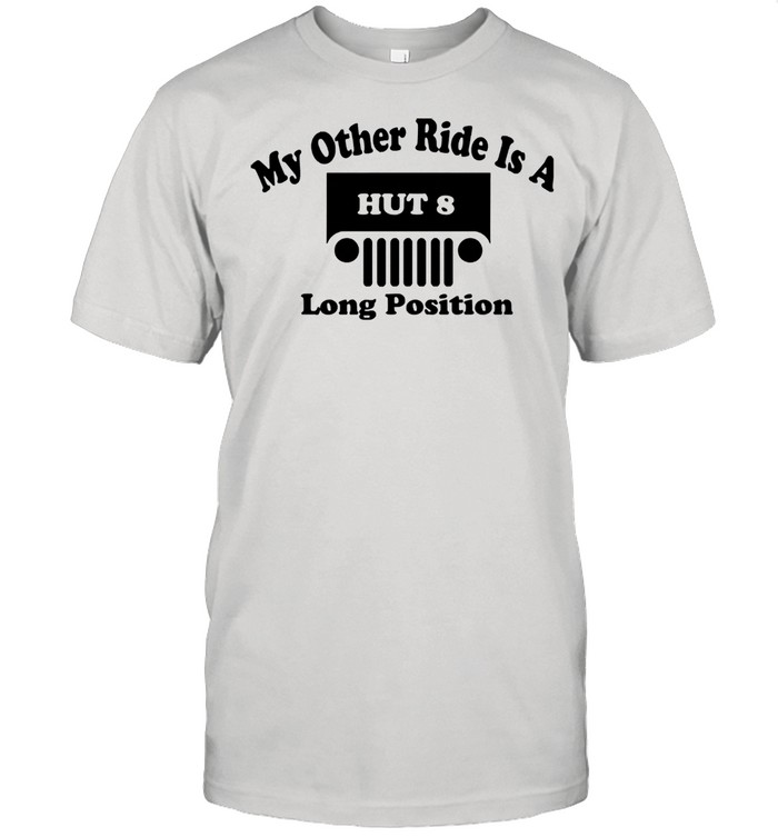 My other ride is a hut 8 long position shirt Classic Men's T-shirt