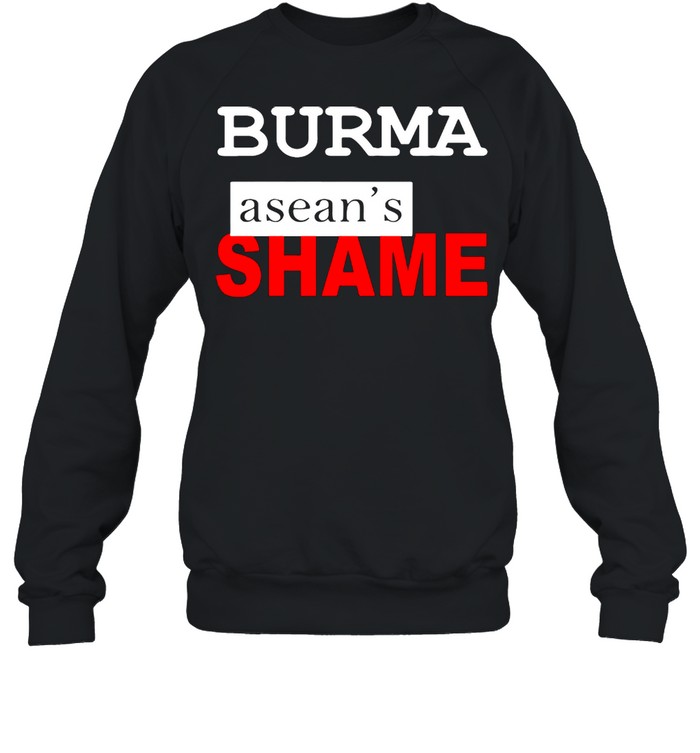 Burma aseans shame shirt Unisex Sweatshirt