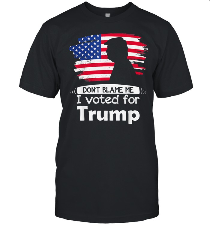 Dont blame me I voted for Trump distressed vintage flag shirt Classic Men's T-shirt