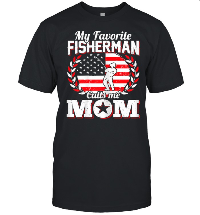 My Favorite Fisherman calls me Mom shirt Classic Men's T-shirt