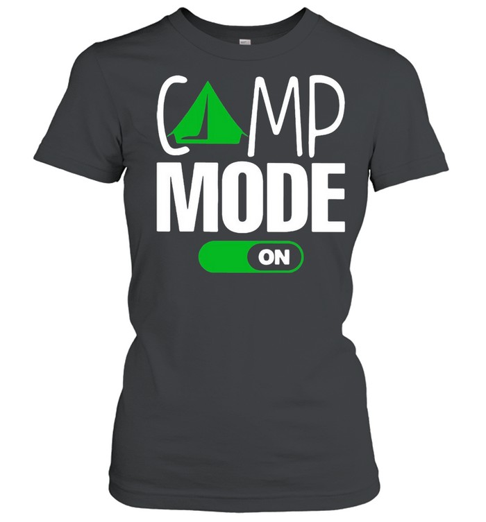 Camp Mode On Camping T-shirt Classic Women's T-shirt