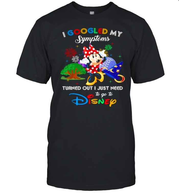 I Googled My Symptoms Turned Out I Just Need To Go To Disney Minnie  Classic Men's T-shirt