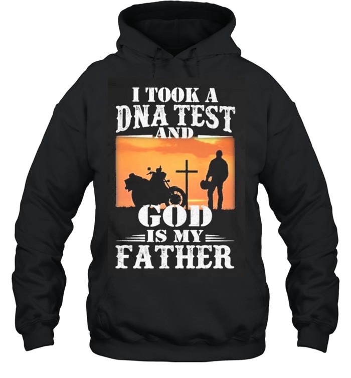 I took a DNA test and God is my Father shirt Unisex Hoodie
