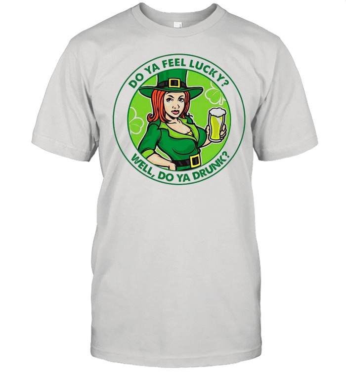 Irish Girl Do Ya Feel Lucky Well Do Ya Drunk shirt Classic Men's T-shirt