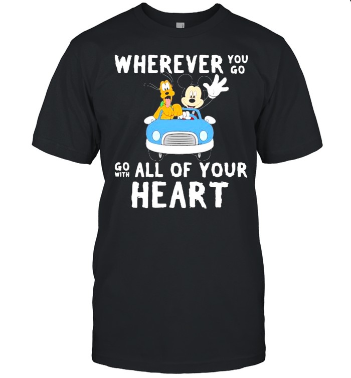 Wherever You Go Go With All Of Your Heart Mickey  Classic Men's T-shirt