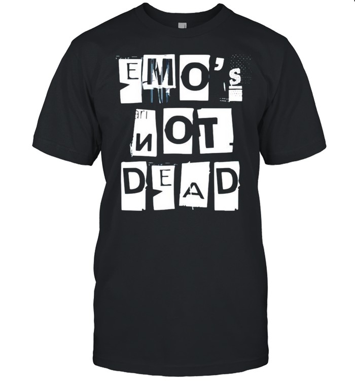 Emos not dead shirt