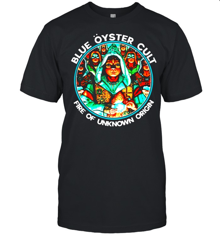 Blue oyster cult fire of unknown origin shirt
