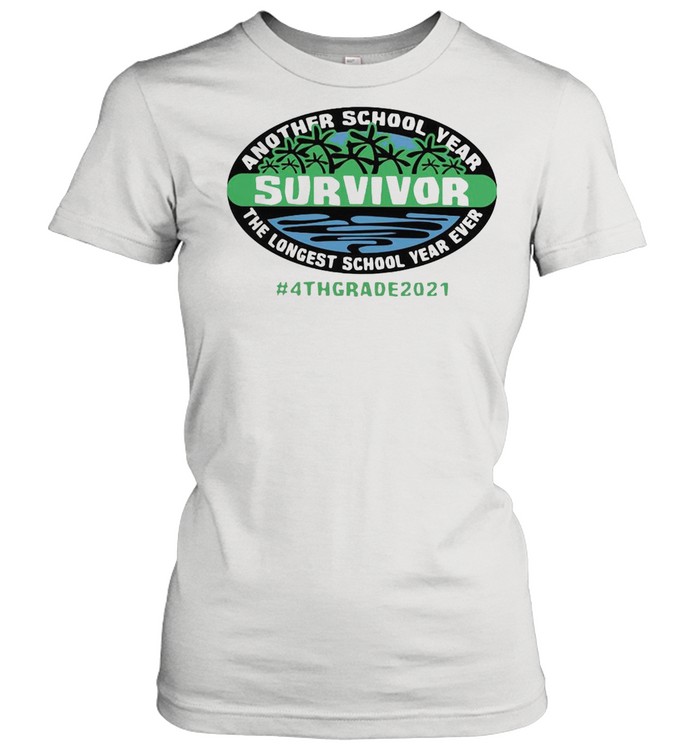 Another School Year Survivor The Longest School Year Ever 4th Grade 2021 T-shirt Classic Women's T-shirt