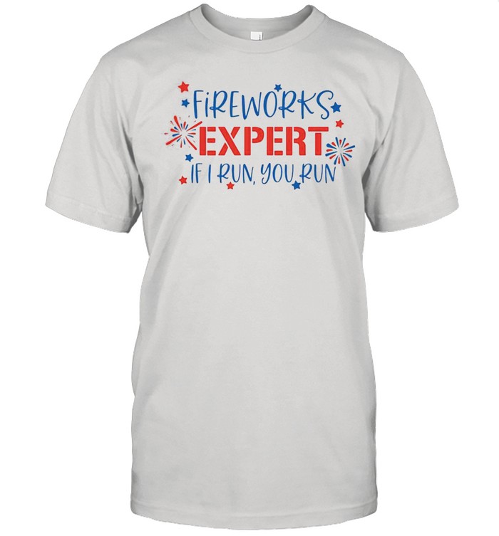 Fireworks expert if I run you run shirt Classic Men's T-shirt
