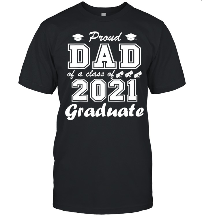 Proud dad of a class of 2021 graduate best for father shirt Classic Men's T-shirt