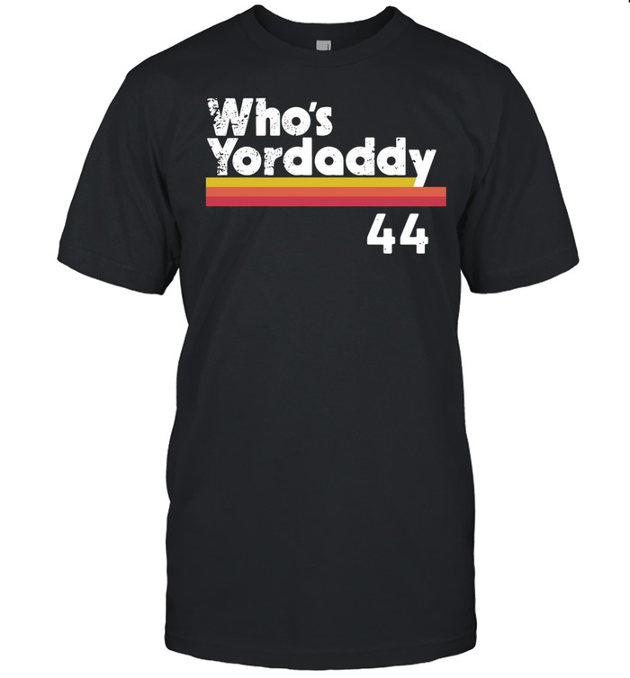 Yordan Alvarez Whos Your Daddy 44 shirt Classic Men's T-shirt