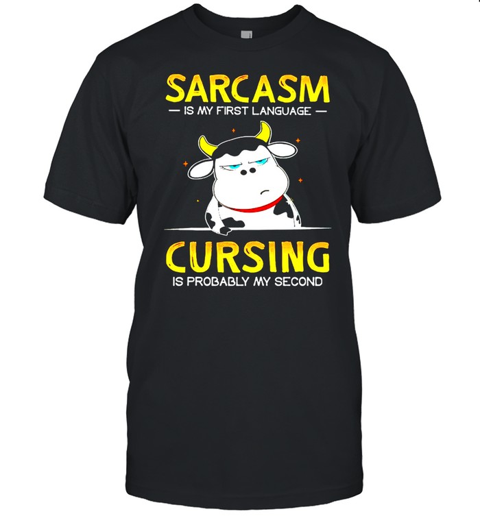 Sarcasm is my first language cursing is probably my second shirt Classic Men's T-shirt