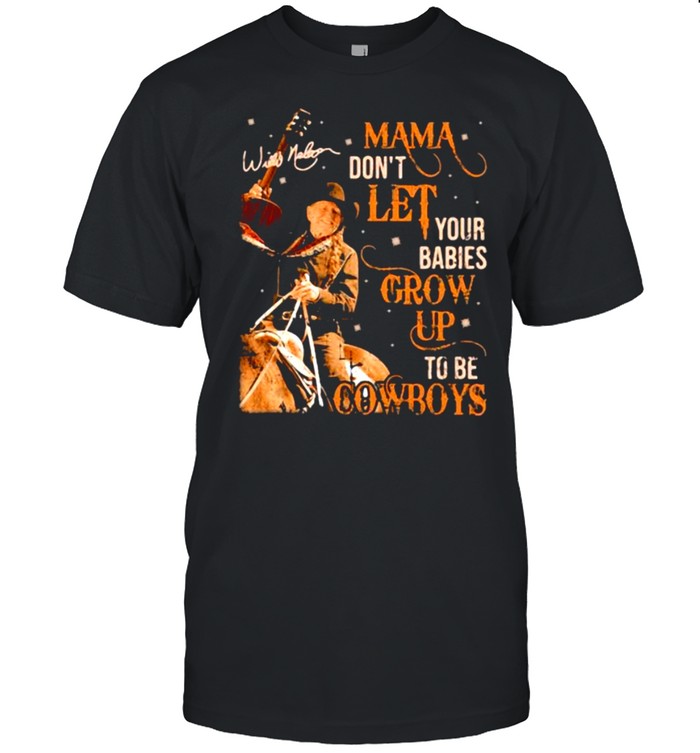 Mama don’t let your babies grow up to be cowboys Willie Nelson shirt Classic Men's T-shirt