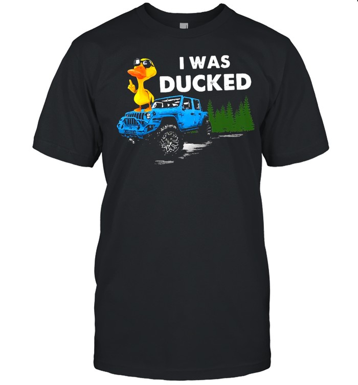 I Was Ducked Jeep  Classic Men's T-shirt