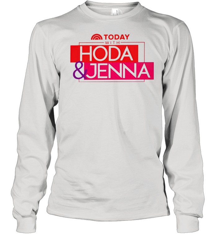 Today with Hoda and Jenna shirt Long Sleeved T-shirt