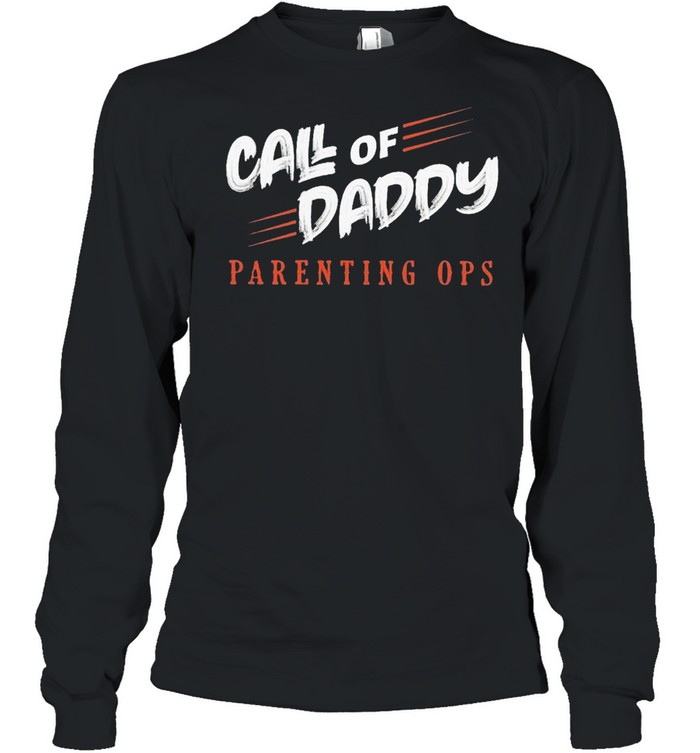 Call Of Daddy Parenting Ops shirt Long Sleeved T-shirt