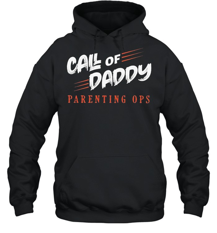 Call Of Daddy Parenting Ops shirt Unisex Hoodie