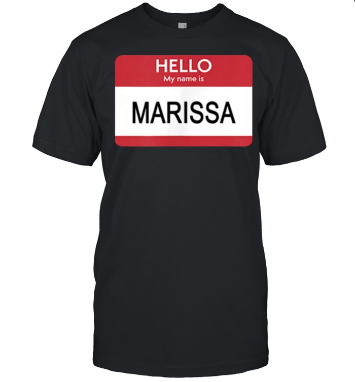 Hello My Name Is Marissa Name Tag Sticker Label shirt